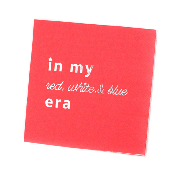 In my red white and blue era cocktail napkin